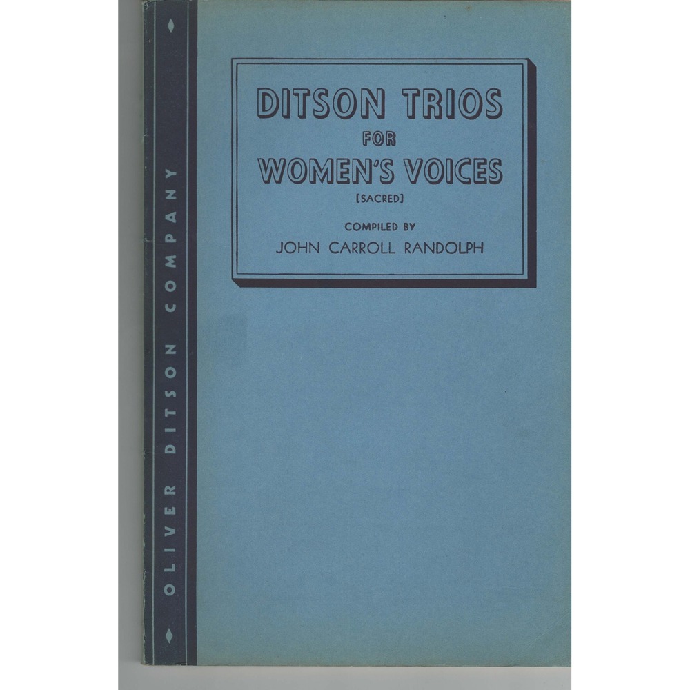 Ditson Trios for Womens Voices Sacred John Carroll Randolph Oliver Ditson Co - Picture 1 of 3